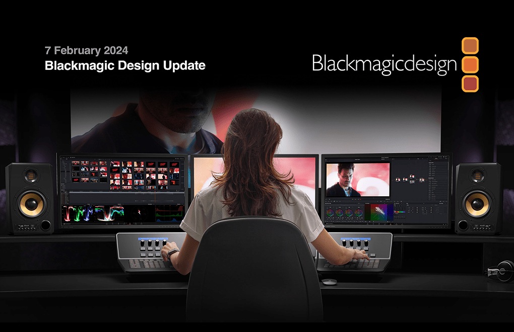 Blackmagic Design Product Update 07.02.24