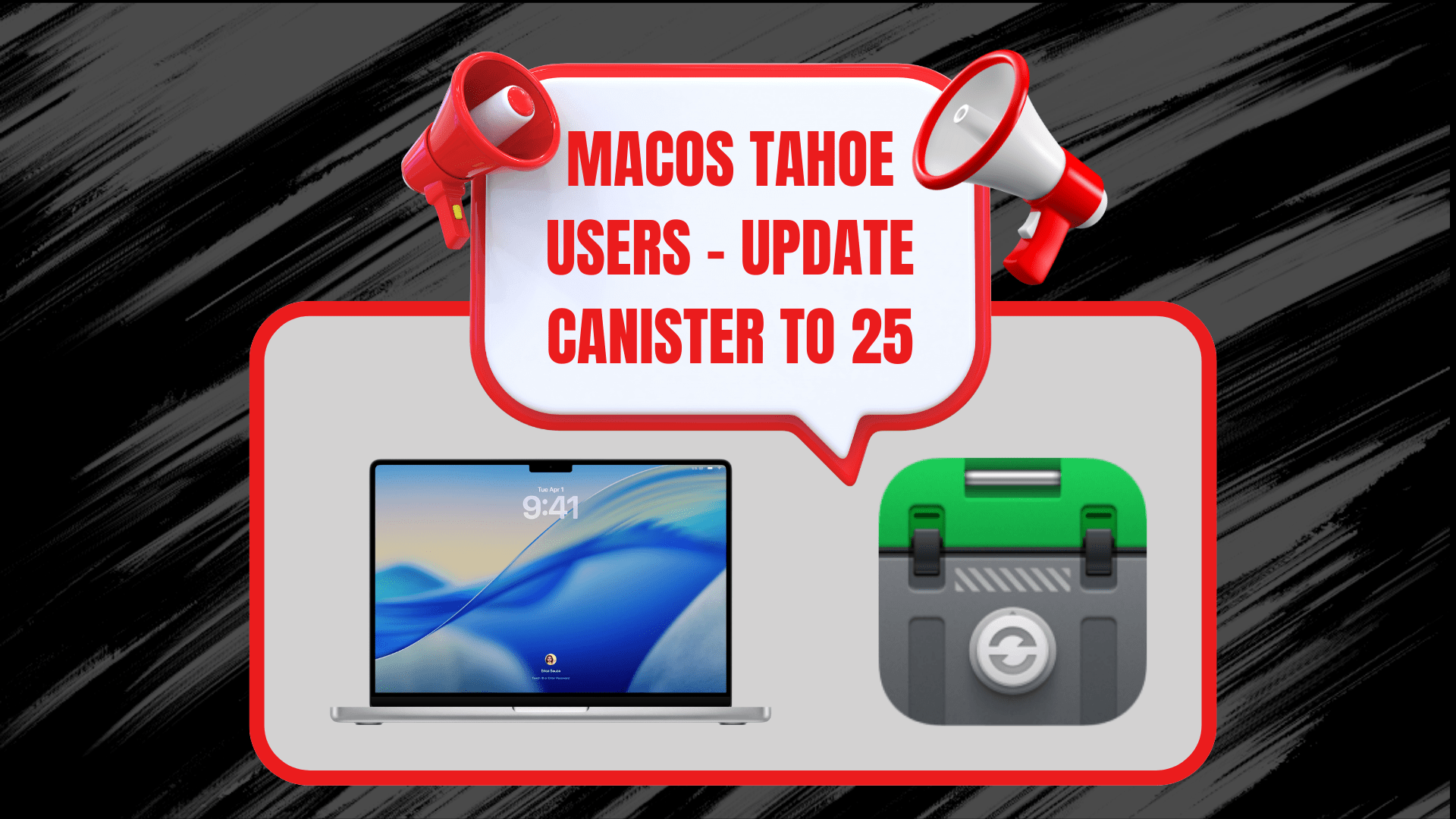 macOS Tahoe Users – Update Canister to 25.