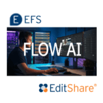 Editshare EFS Flow AI